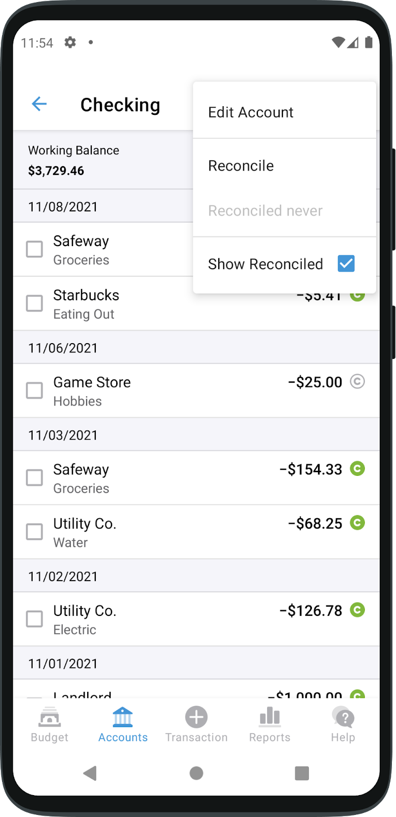 Reconciliation is used to make sure your bank account and budget match.