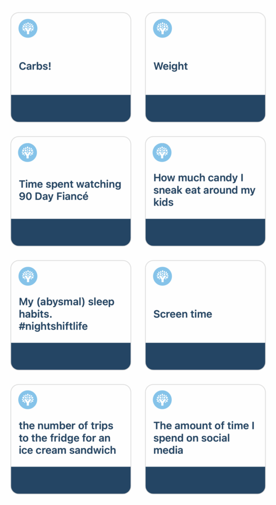 Things I'm Glad My Budget Doesn't Track: CarbsWeightTime spent watching 90 Day FianceHow much candy I sneak eat around my kids My abysmal sleep habitsScreen timeThe number of trips to the fridge for an ice cream sandwichThe amount of time spent on social media